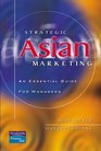Strategic Asian Marketing An Essential Guide for Managers