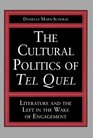 The Cultural Politics of Tel Quel Literature and the Left in the Wake of Engagement