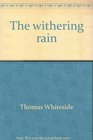 The withering rain America's herbicidal folly