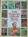 Easy Plants for Difficult Places