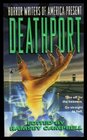 DEATHPORT (HORROW WRITERS OF AMERICA 3) (Horror Writers of American Present)