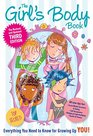 The Girl's Body Book Third Edition Everything You Need to Know for Growing Up YOU