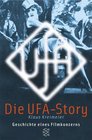 Die Ufa Story Geschichte eines Filmkonzerns