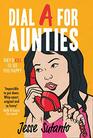 Dial A For Aunties (Aunties, Bk 1)