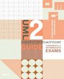 UML 2 Certification Guide Fundamental  Intermediate Exams