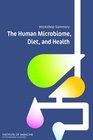 The Human Microbiome Diet and Health Workshop Summary