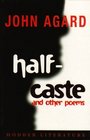 Halfcaste and Other Poems