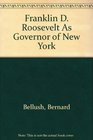 Franklin D Roosevelt As Governor of New York