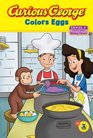 Curious George Colors Eggs Early Reader (Green Light Readers Level 1)