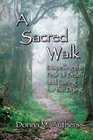 A Sacred Walk: Dispelling the Fear of Death and Caring for the Dying