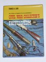 Civil War Collector's Encyclopedia Arms Uniforms and Equipment of the Union and Confederacy