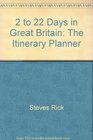 2 to 22 days in Great Britain The itinerary planner