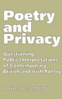 Poetry and Privacy Questioning Public Interpretations of Contemporary British and Irish Poetry