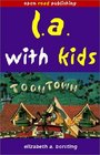 LA With Kids 1st Edition