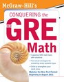 McGrawHill's Conquering the New GRE Math