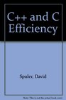 C and C Efficiency How to Improve Program Speed and Memory Usage