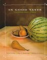 In Good Taste A Contemporary Approach to Cooking