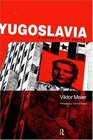 Yugoslavia A History of Its Demise