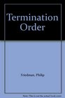 Termination Order