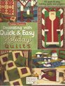 Debbie Mumm's Decorating with Quick  Easy Holiday Quilts
