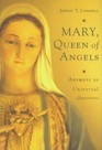 Mary Queen of Angels Answers to Universal Questions