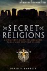 A Brief Guide to Secret Religions A Complete Guide to Hermetic Pagan and Esoteric Beliefs by David V Barrett