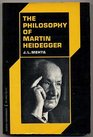 The philosophy of Martin Heidegger