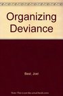 Organizing Deviance