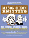 MasonDixon Knitting  The Curious Knitters' Guide Stories Patterns Advice Opinions Questions Answers Jokes and Pictures