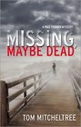 Missing, Maybe Dead (Paul Fischer, Bk 3)