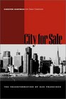 City for Sale The Transformation of San Francisco Revised and Updated Edition