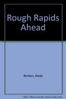 Rough Rapids Ahead
