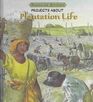 Projects About Plantation Life