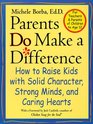 Parents Do Make a Difference  How to Raise Kids with Solid Character Strong Minds and Caring Hearts