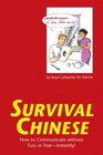 Survival Chinese How to Communicate without Fuss or Fear  Instantly