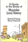 A guide to the study of Manitoba local history
