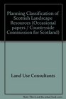 A planning classification of Scottish landscape resources