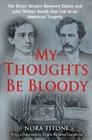 My Thoughts Be Bloody The Bitter Rivalry Between Edwin and John Wilkes Booth That Led to an American Tragedy
