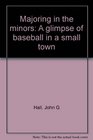 Majoring in the minors A glimpse of baseball in a small town