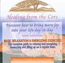 Healing From the Core  Basic Relaxation  Energizing Exercises  Cassette