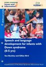 Speech and Language Development for Infants with Down Syndrome  Speech and Language Pt 2