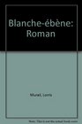 Blancheebene Roman
