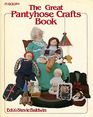 The Great Pantyhose Crafts Book