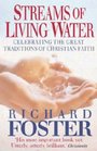Streams of Living Water : Celebrating the Great Traditions of Christian Faith