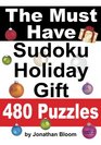 The Must Have Sudoku Holiday Gift  480 Puzzles 480 NEW Large Format Puzzles with plenty of grid space for calculations and notes Easy Hard cruel and deadly killer sudoku
