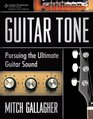 Guitar Tone Pursuing the Ultimate Guitar Sound