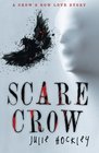 Scare Crow A Crow's Row Love Story