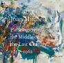 Joan Mitchell Paintings from the Middle of the Last Century 19531962