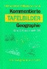 Kommentierte Tafelbilder Geographie Bd2 Klassenstufe 7/8