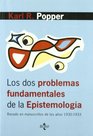 Los dos problemas fundamentales de la epistemologia/ The Two Fundamentalist Problems of Epistemology Basado En Manuscritos De Los Anos 19301933